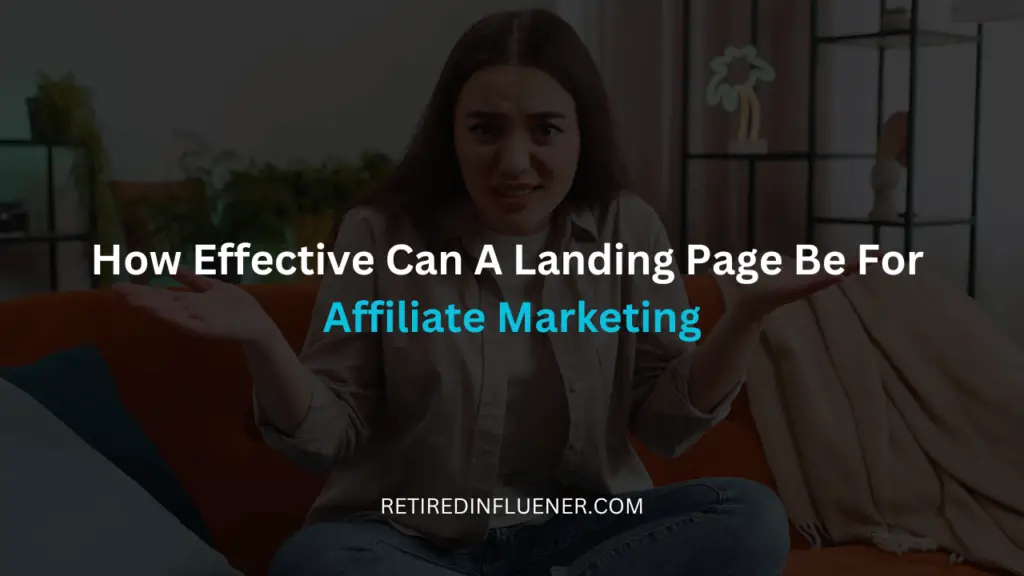 how effective can a landing page be for affiliate marketing