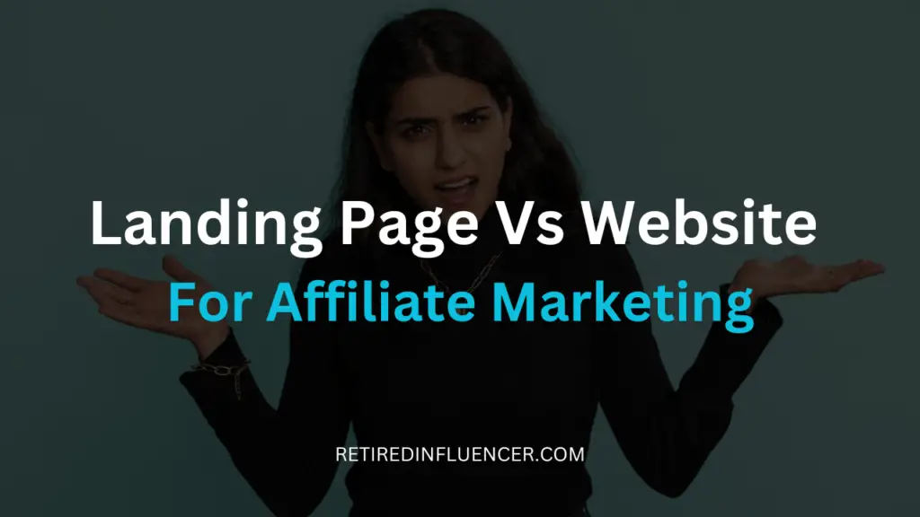 landing page vs website for affiliate marketing, which is best