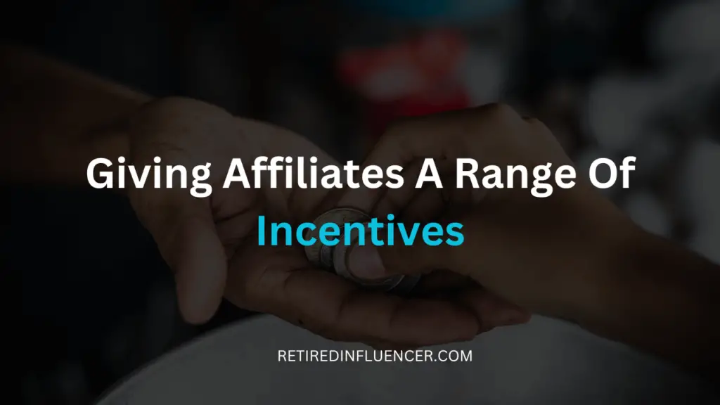 offering affiliate incentives