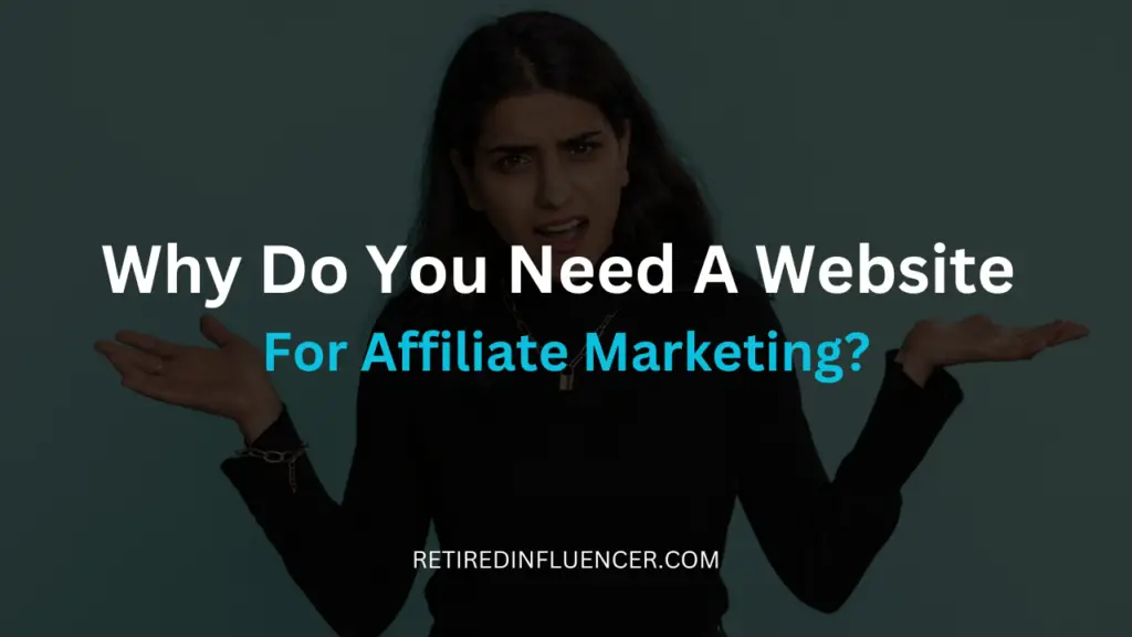why do you need a website for affiliate marketing