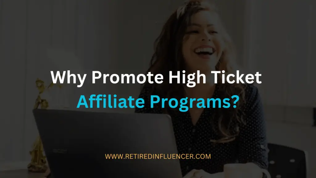 why promote high ticket affliate programs