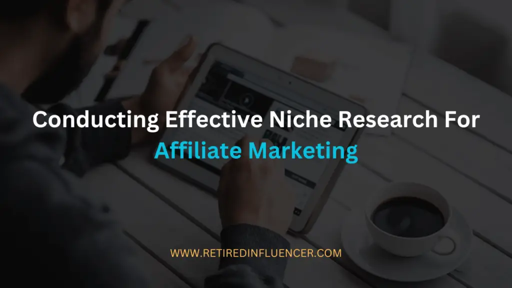 how to conduct effective niche research for affiliate marketing