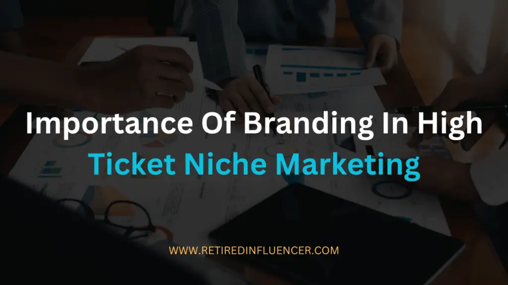 importance of branding in high ticket niche marketing