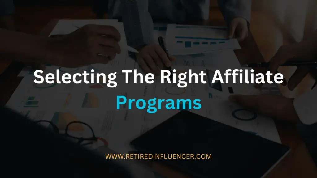 selecting the right affiliate programs