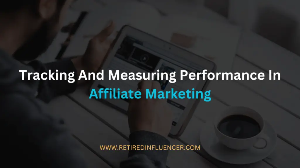 tracking and measuring performane in affiliate marketing