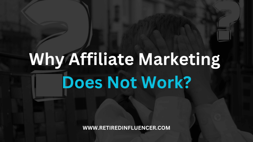 disocver reasons why affiliate marketing is not working for you