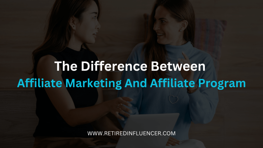 Let's look at the differences between affiliate marketing and an affiliate program